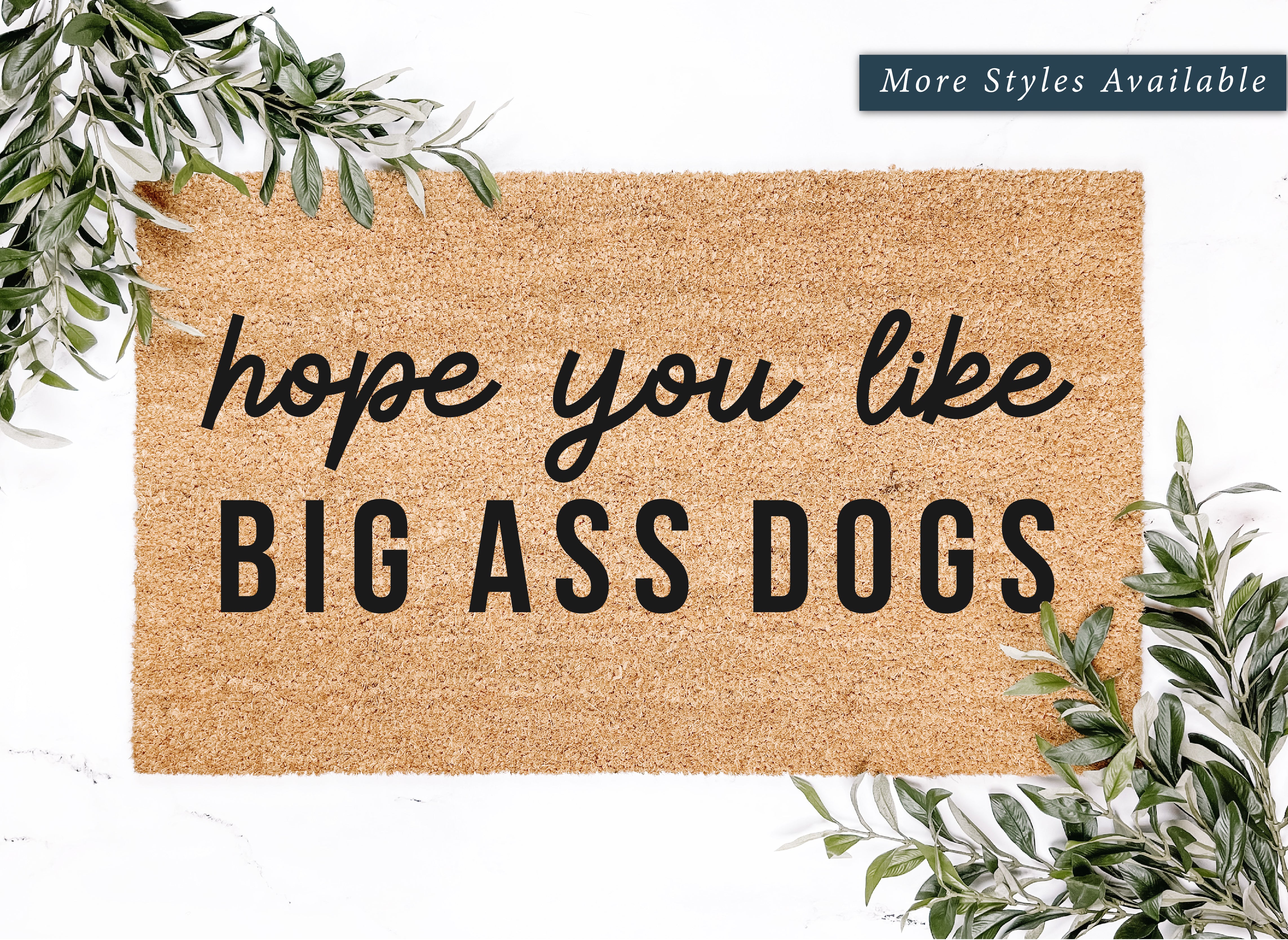 Hope You Like Big Ass Dogs Doormat
