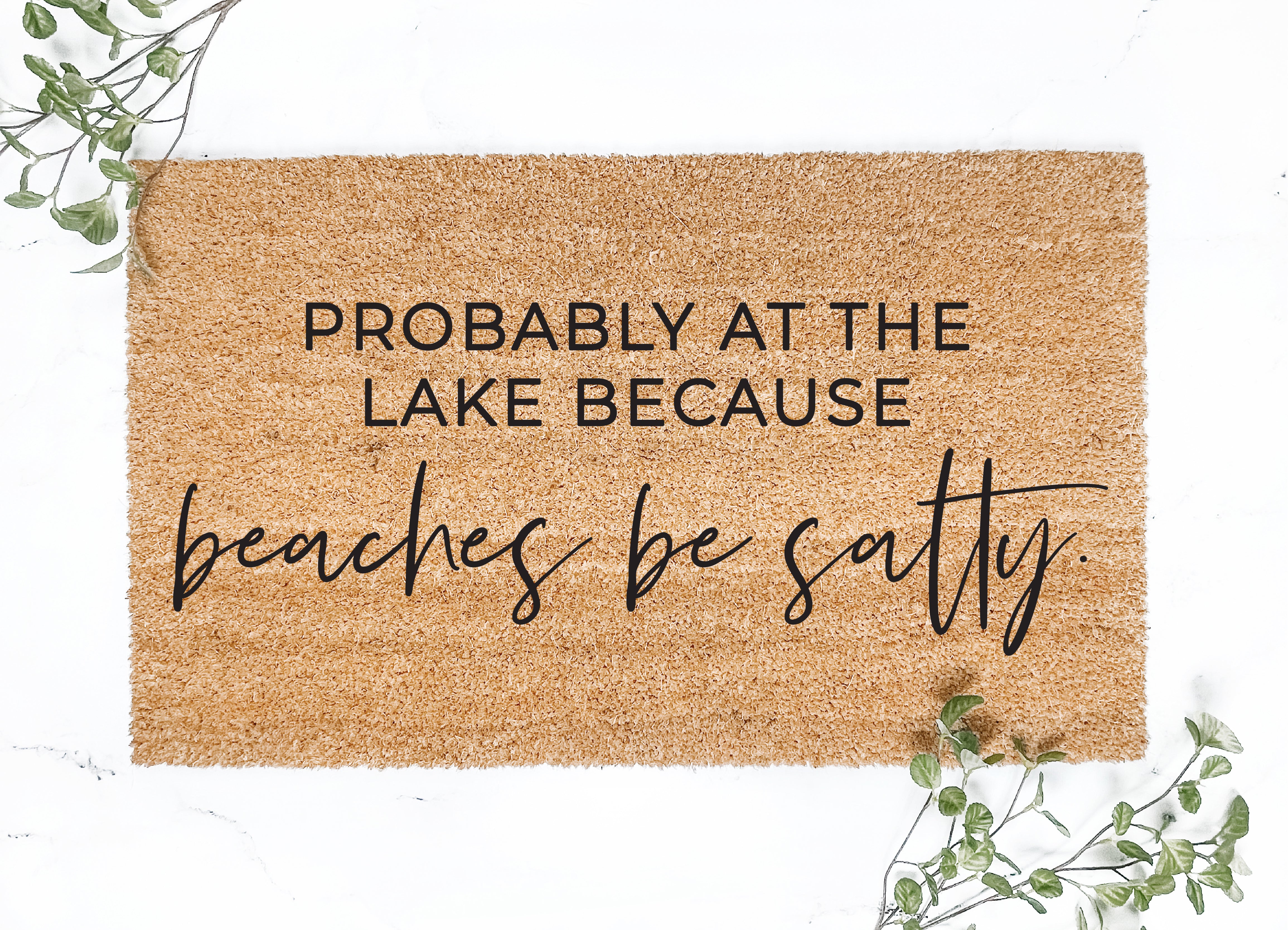 Probably at the Lake Doormat