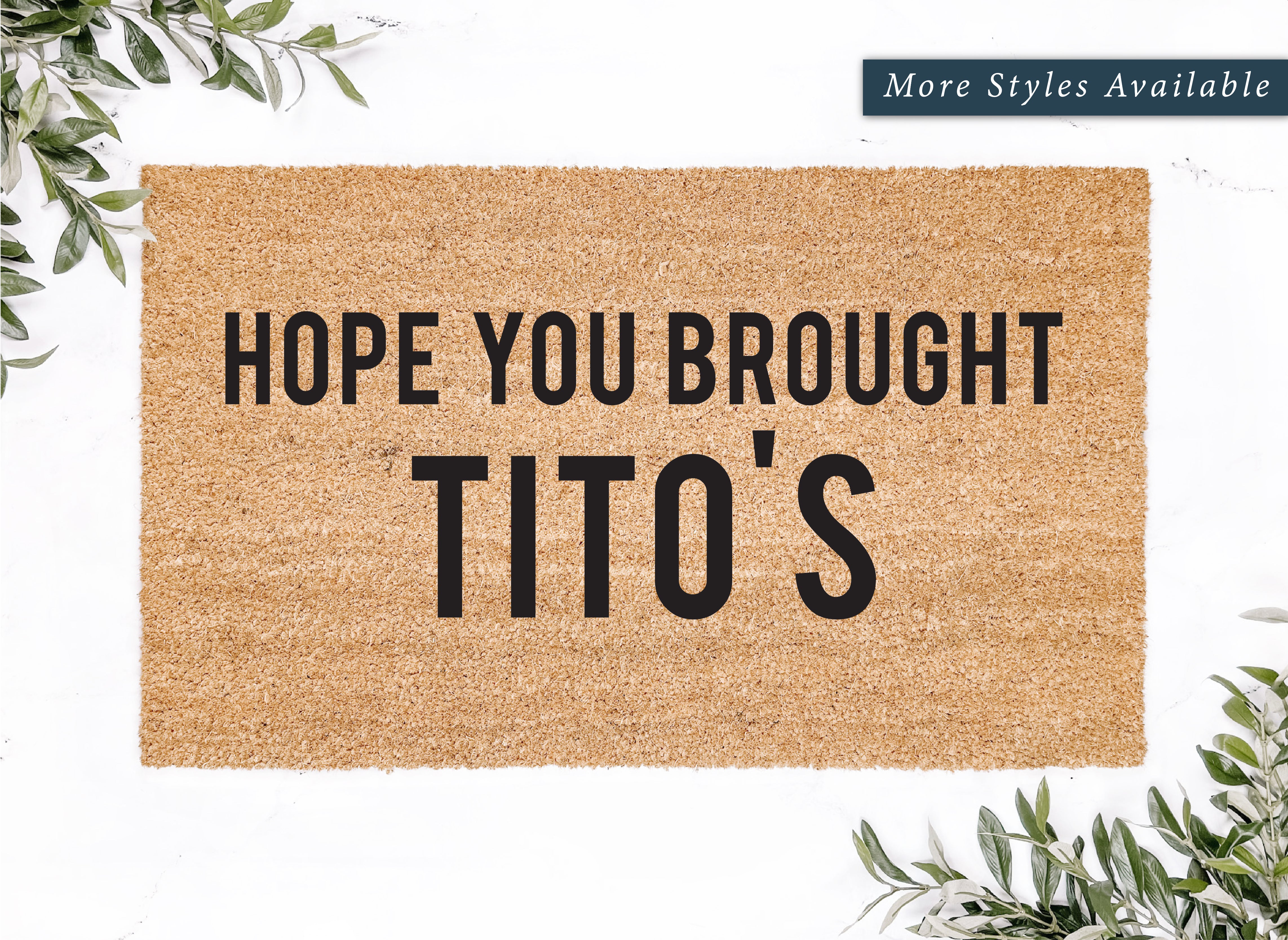 Hope You Brought Tito's Doormat
