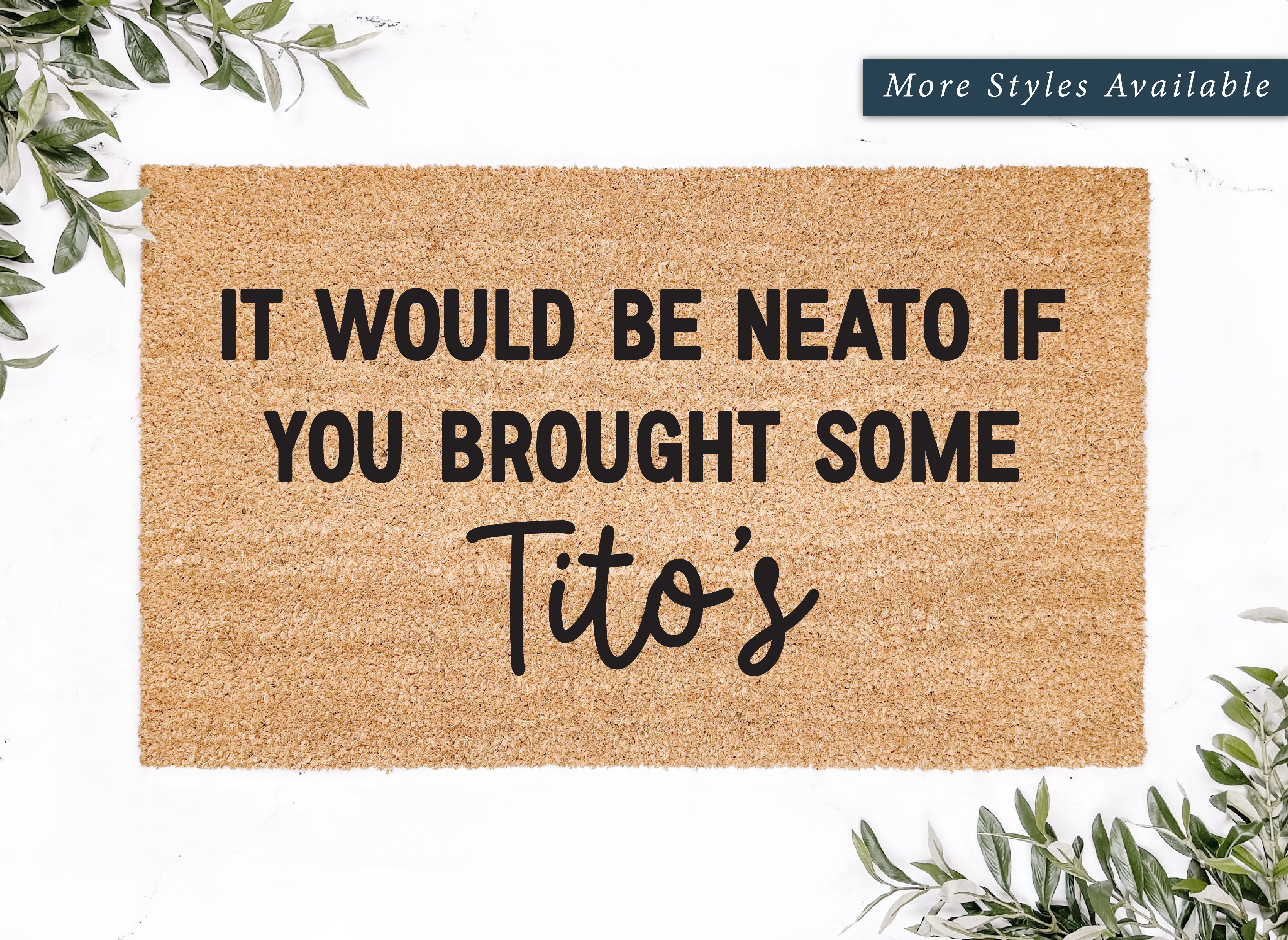 It Would Be Neato If You Brought Some Tito's Doormat