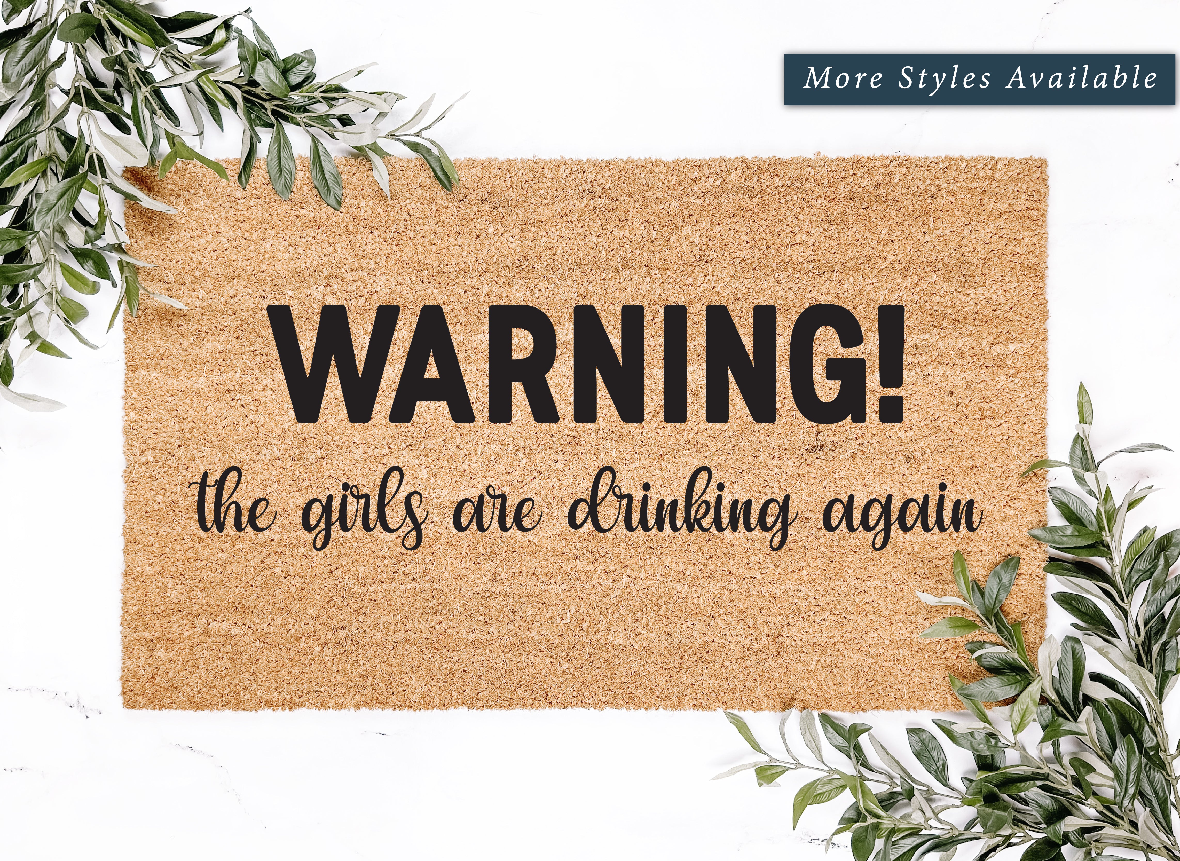 Warning! The Girls Are Drinking Again Doormat