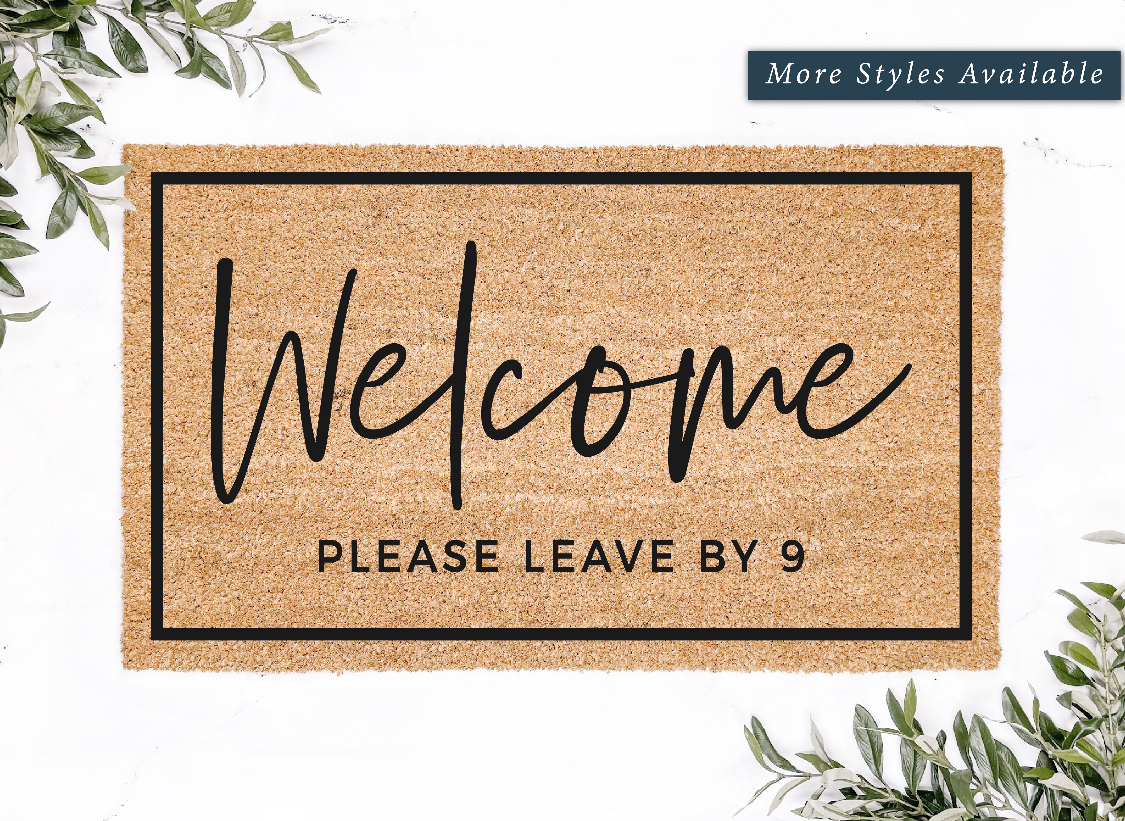 Welcome...Please Leave By 9 Doormat