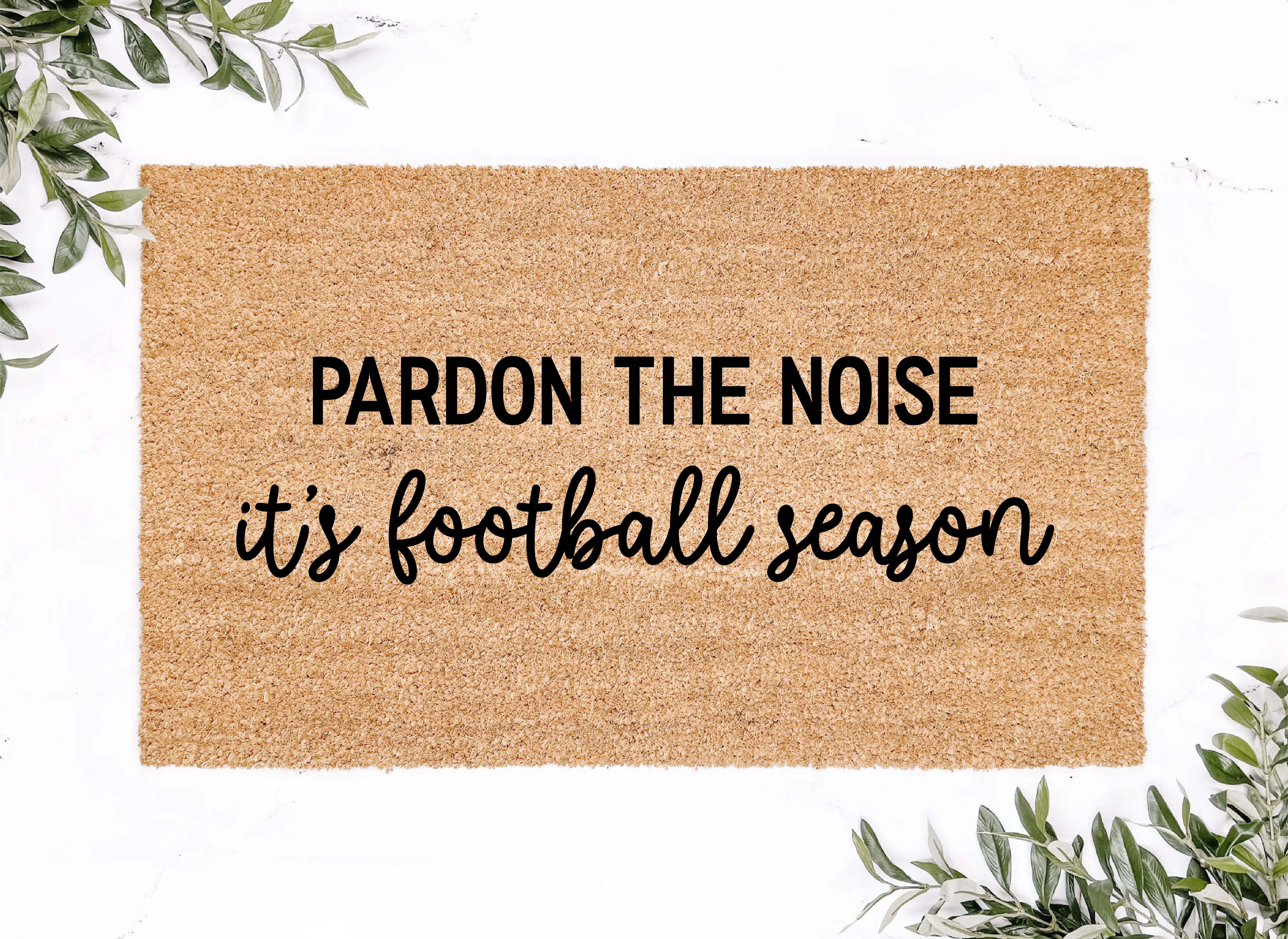Pardon the Noise It's Football Season Doormat