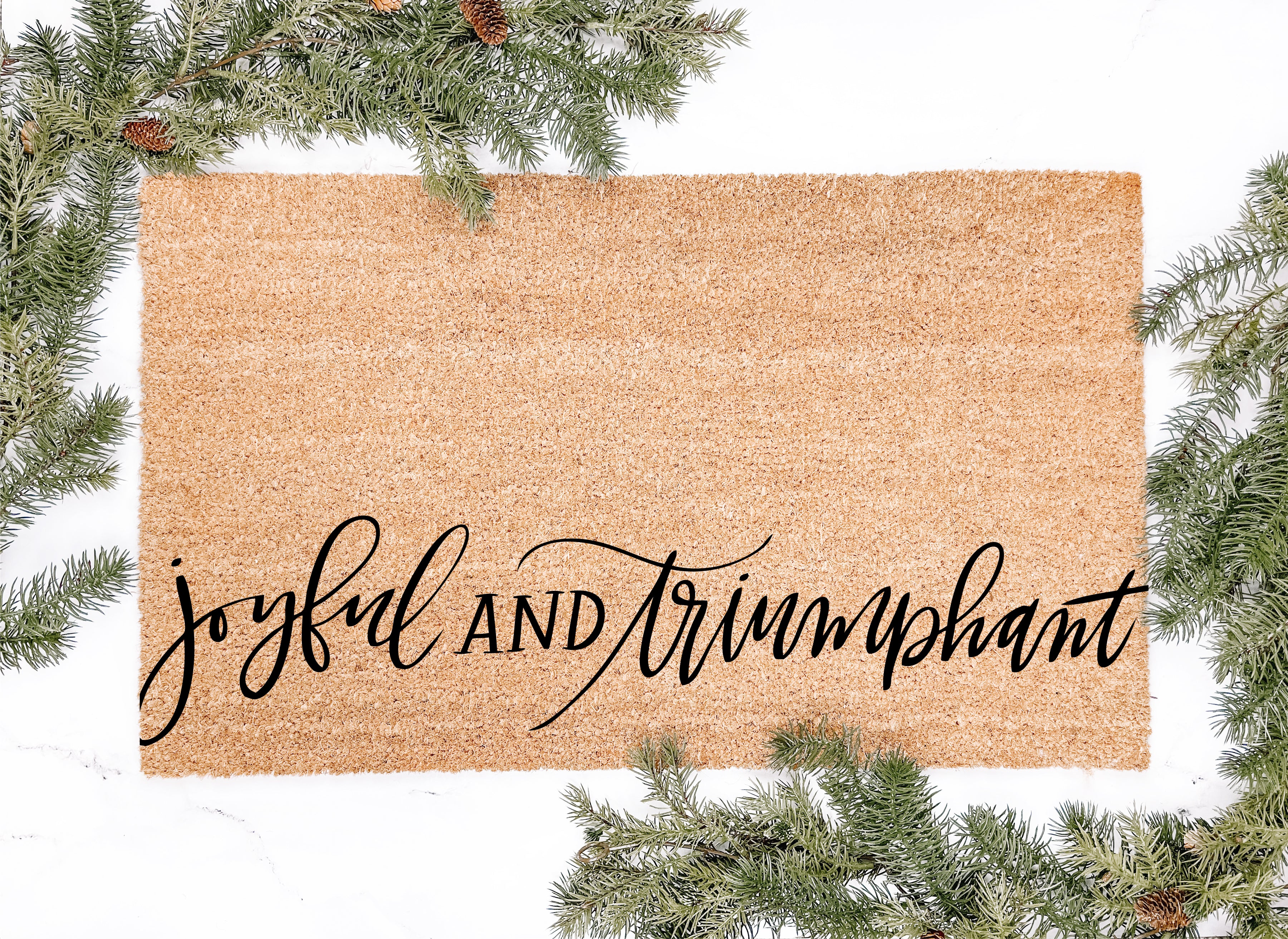 Joyful And Triumphant Doormat