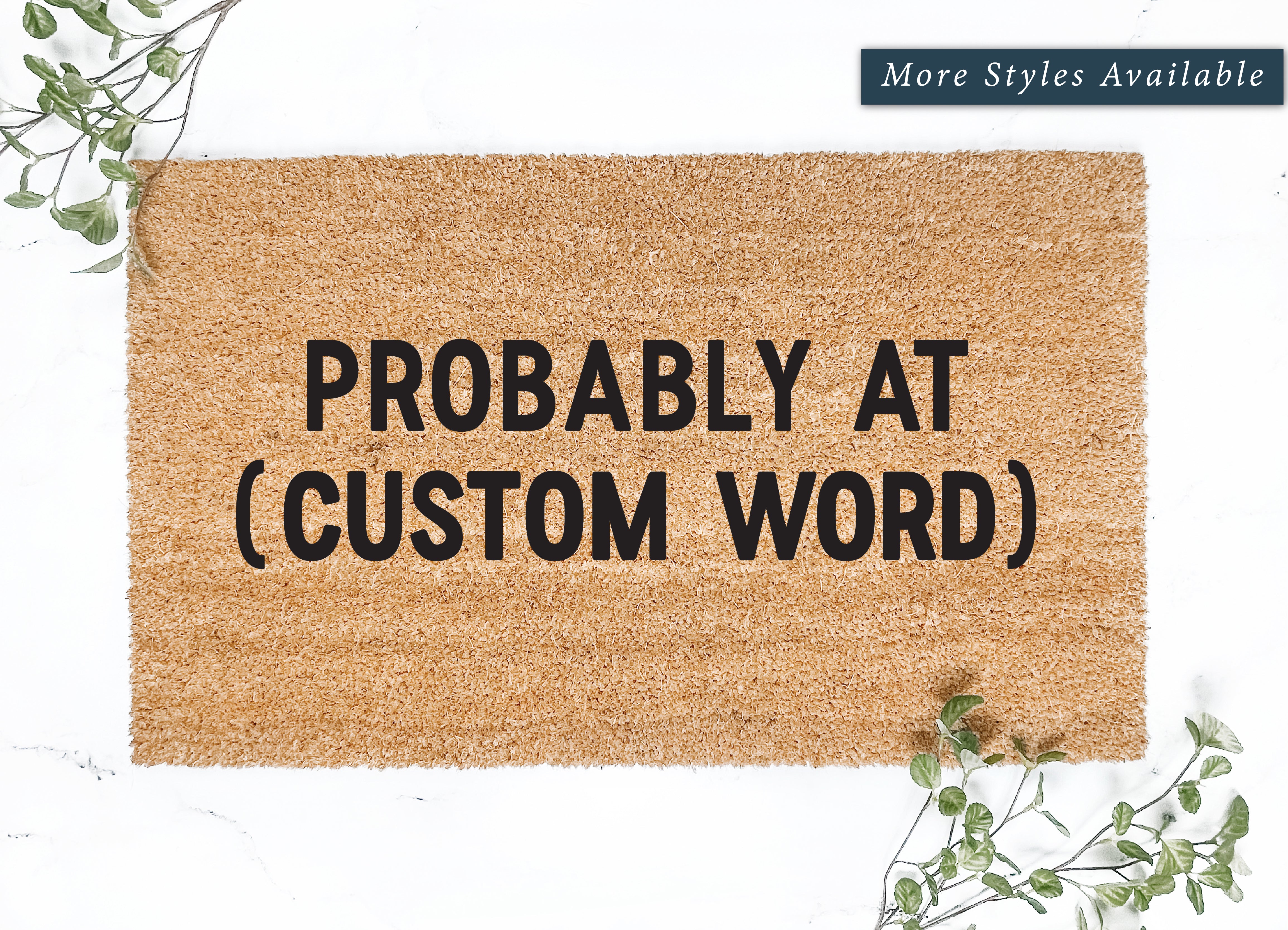 Personalized Probably At "Custom" Doormat