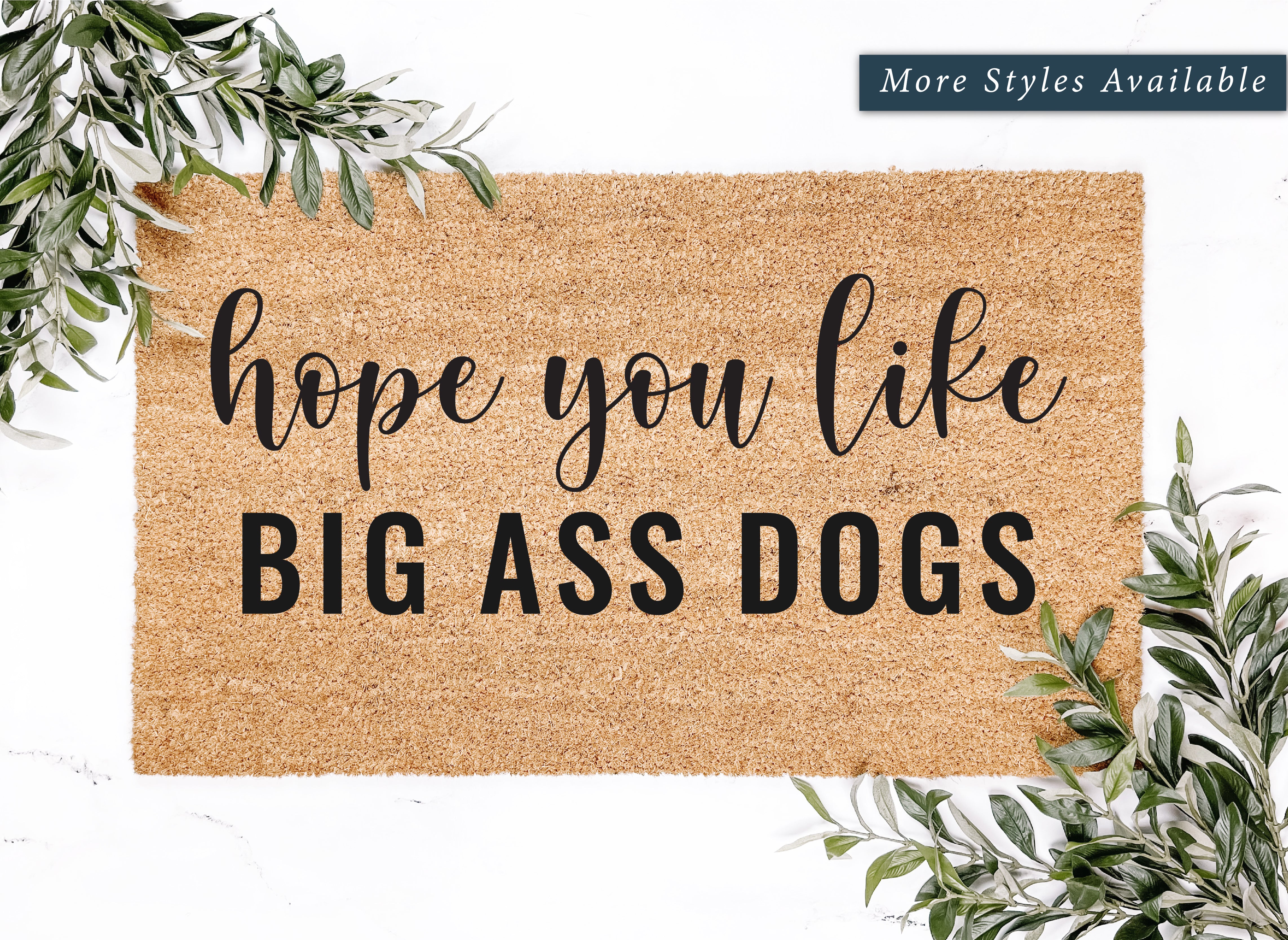 Hope You Like Big Ass Dogs Doormat