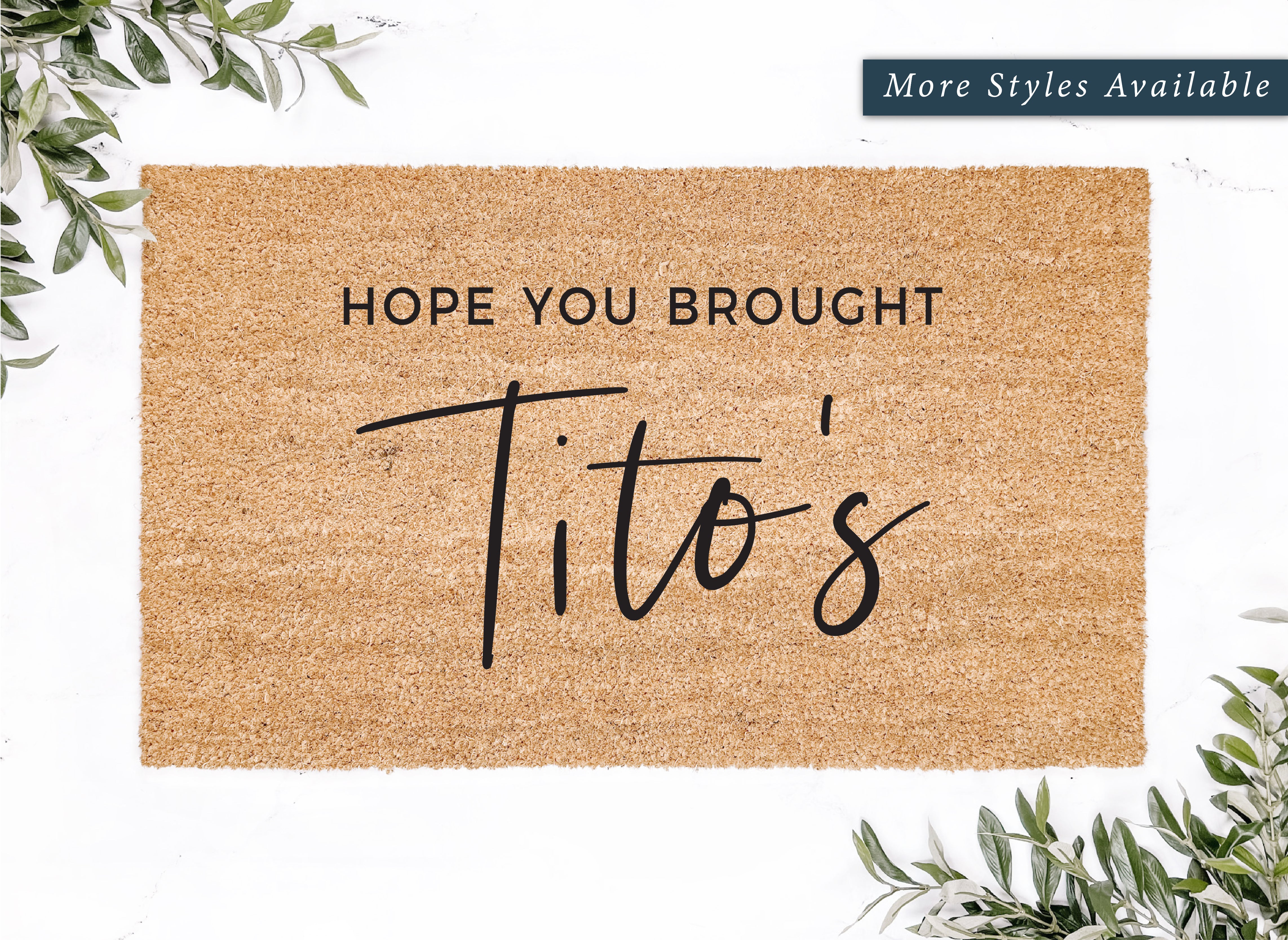 Hope You Brought Tito's Doormat