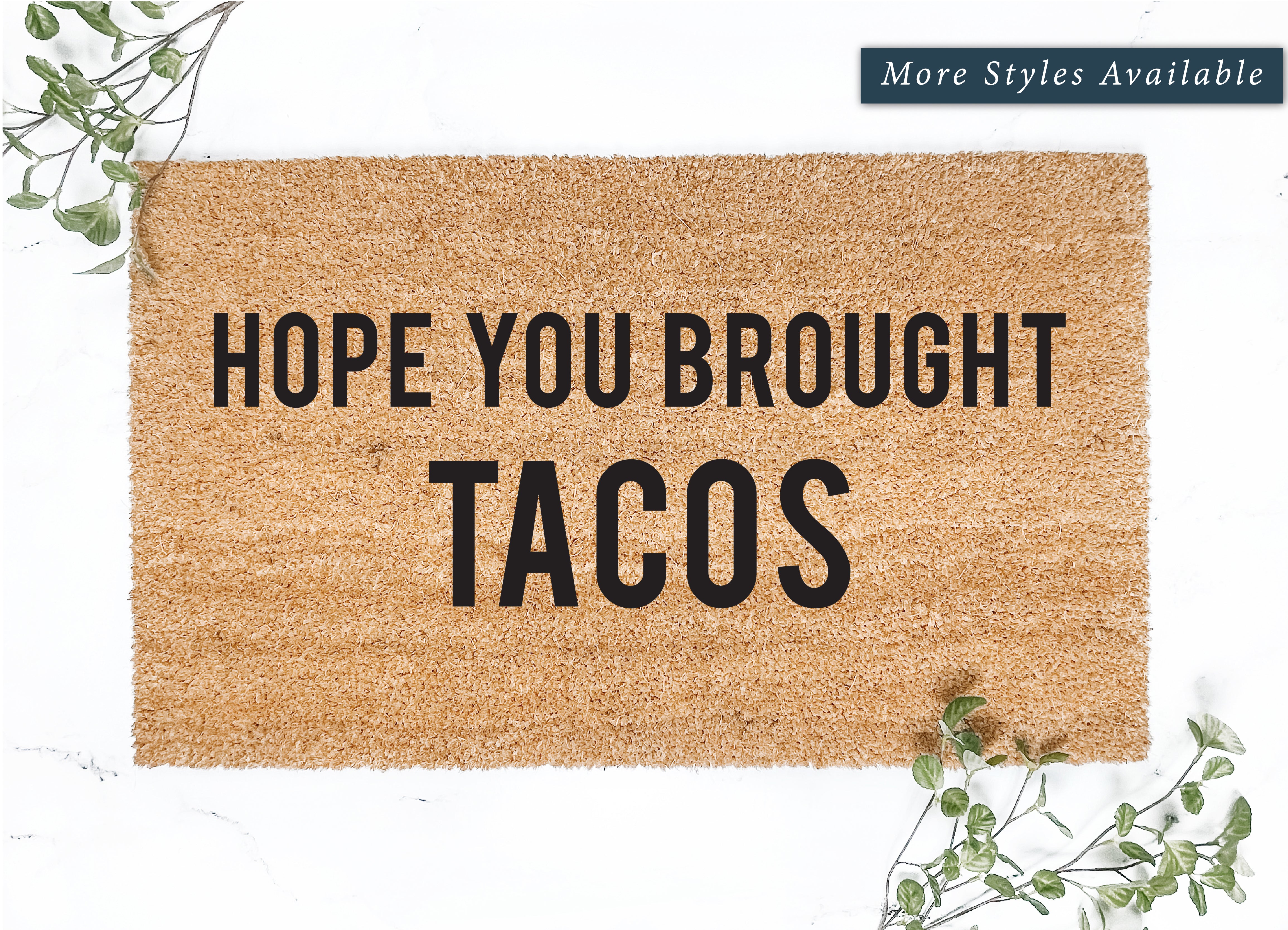 Hope You Brought Tacos Doormat