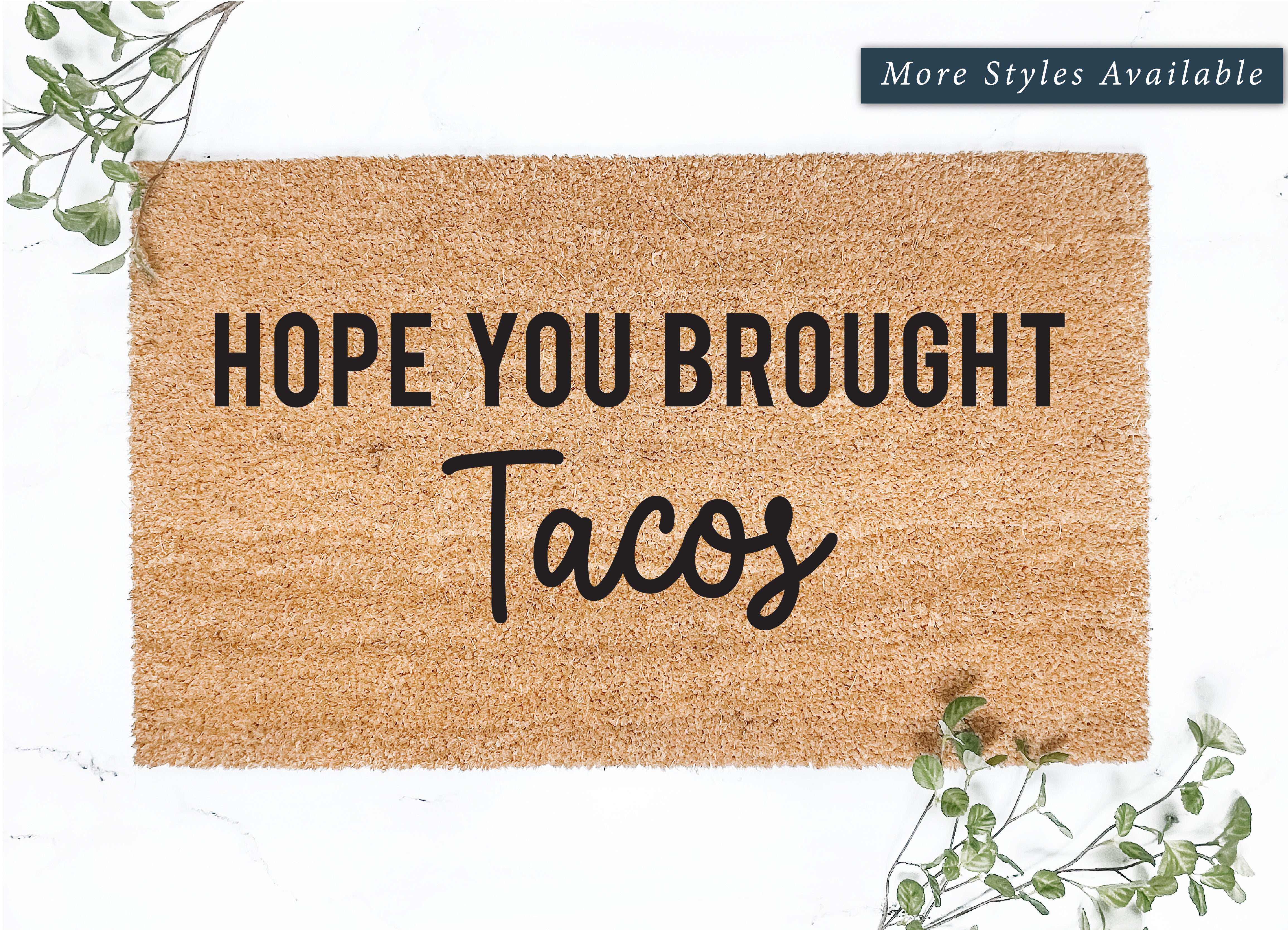 Hope You Brought Tacos Doormat