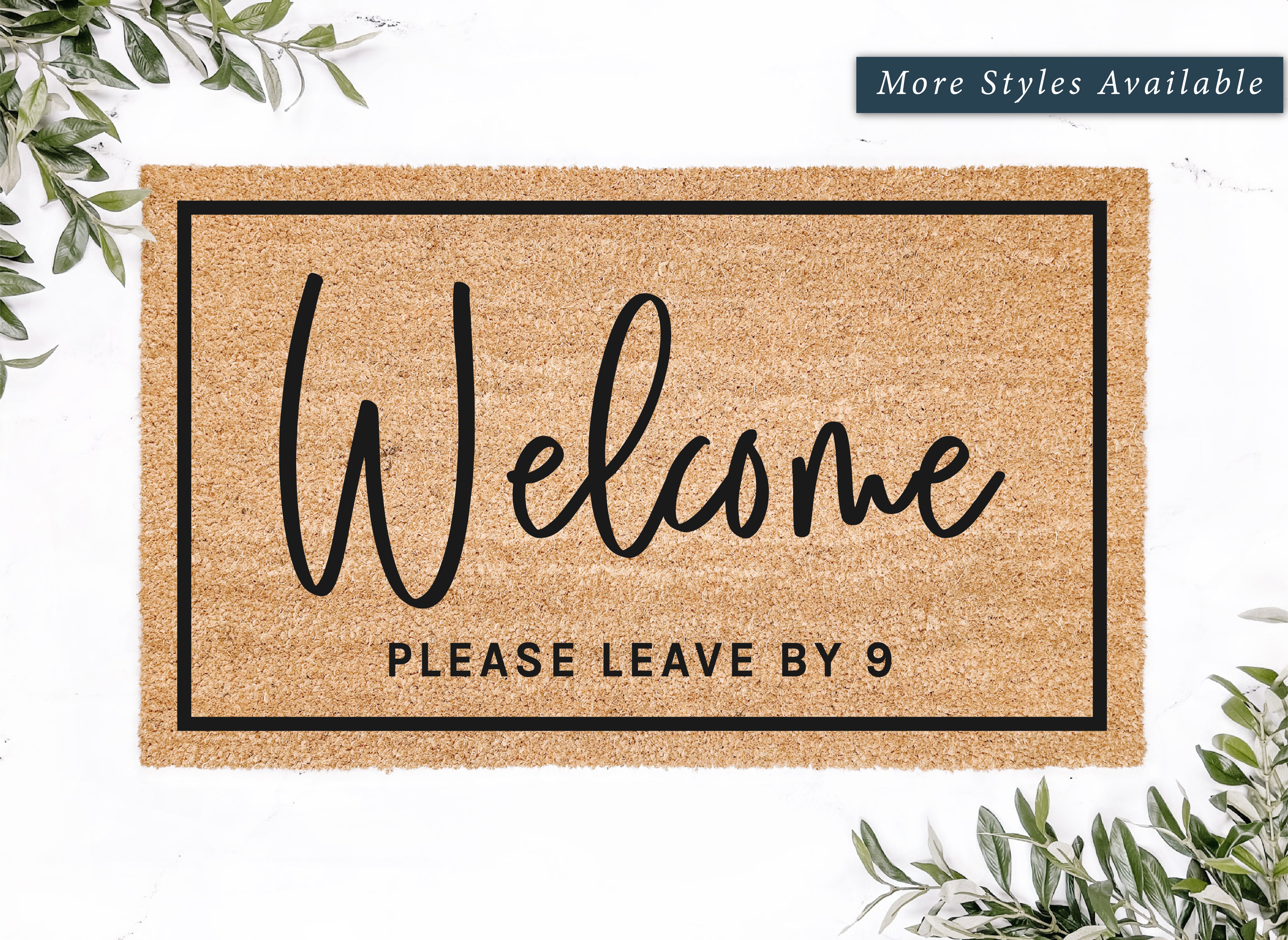 Welcome...Please Leave By 9 Doormat