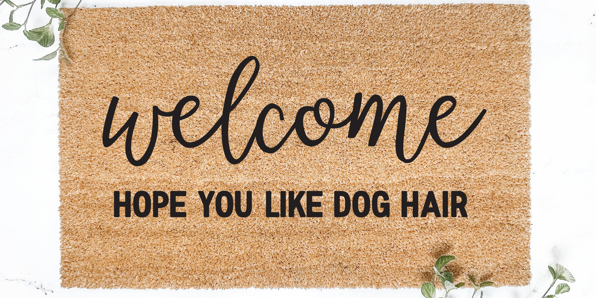 I hope you like dog sales hair doormat