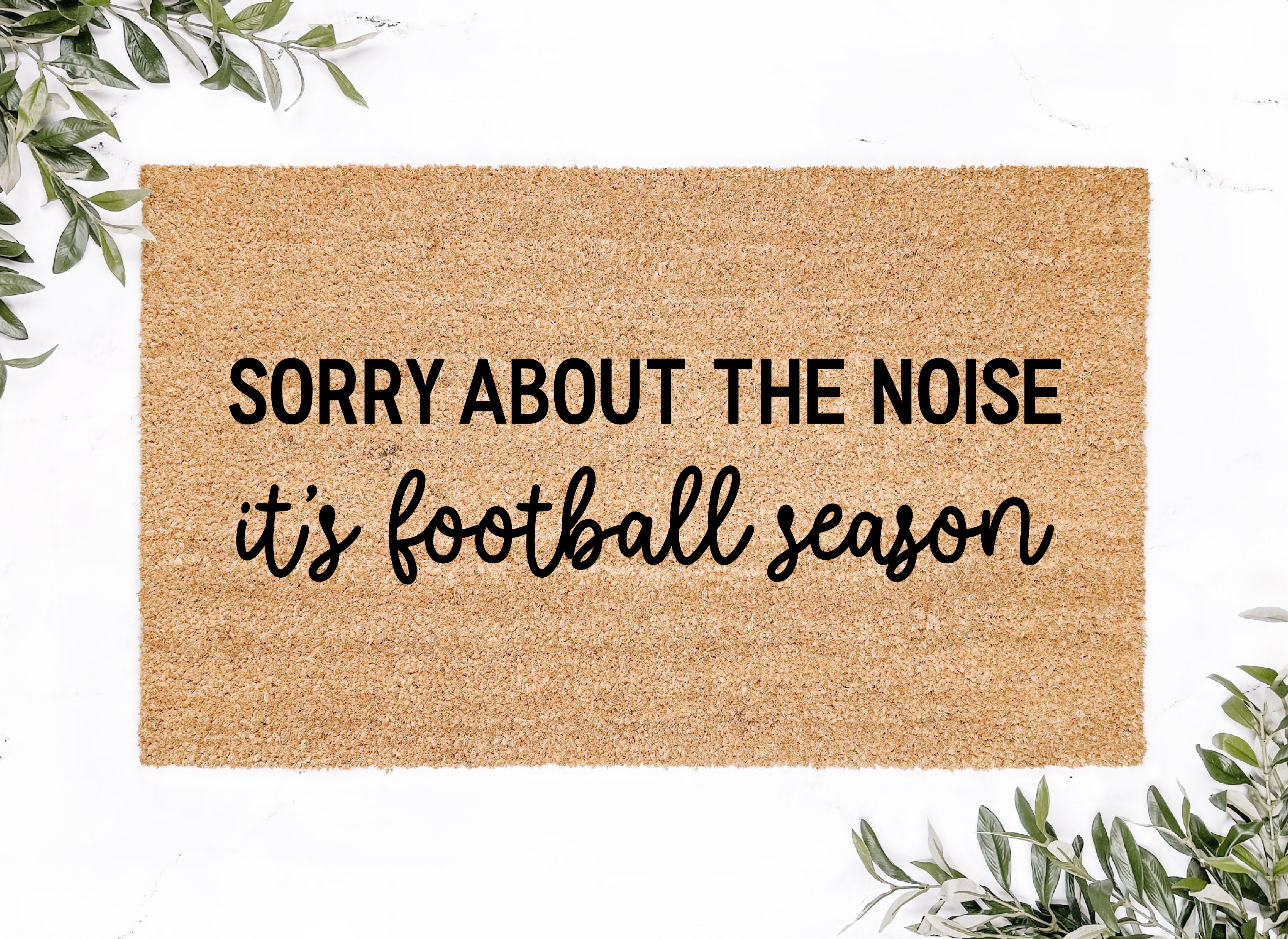Sorry About The Noise It's Football Season Doormat
