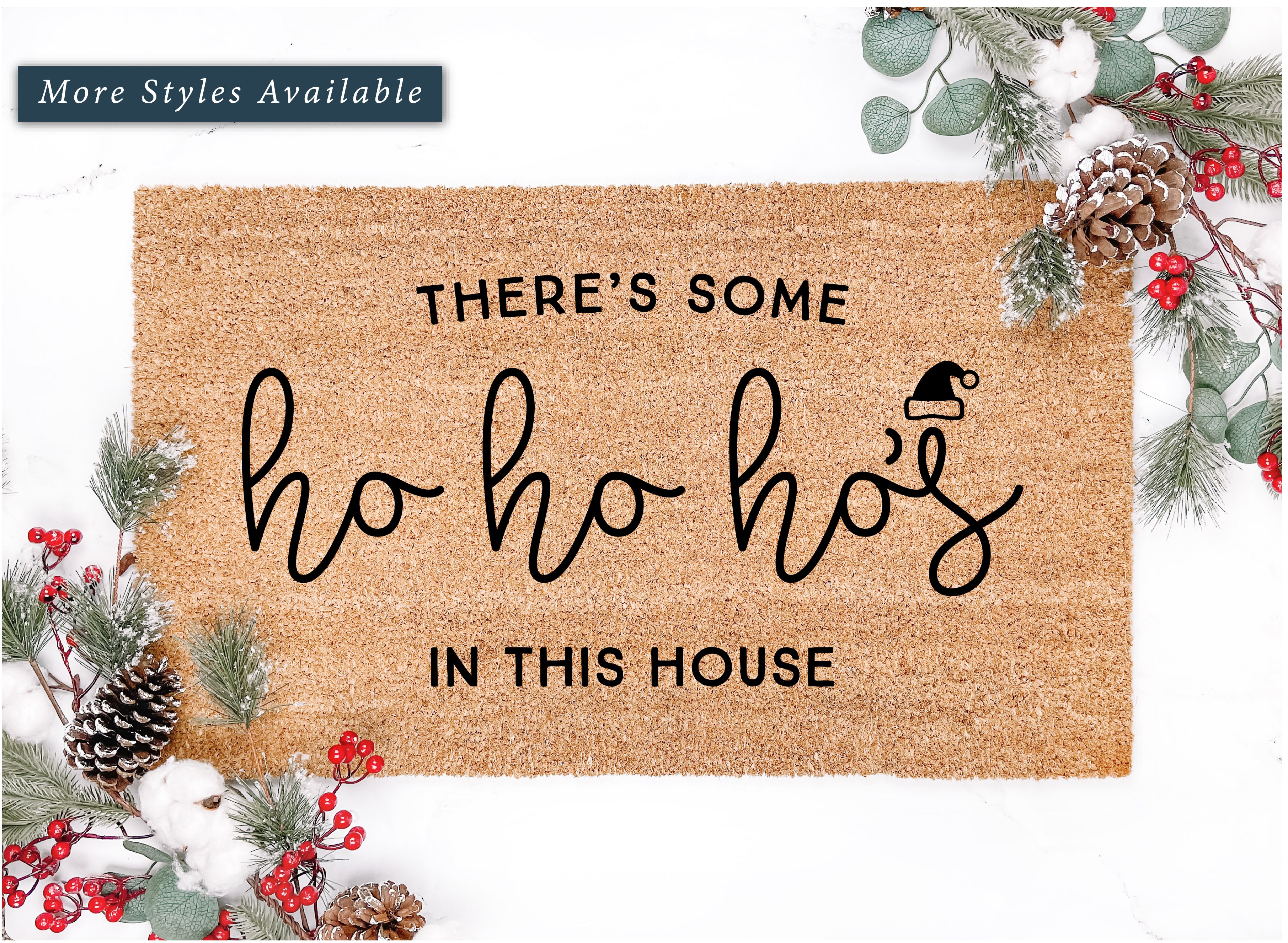 There's Some Ho Ho Ho's In This House Doormat