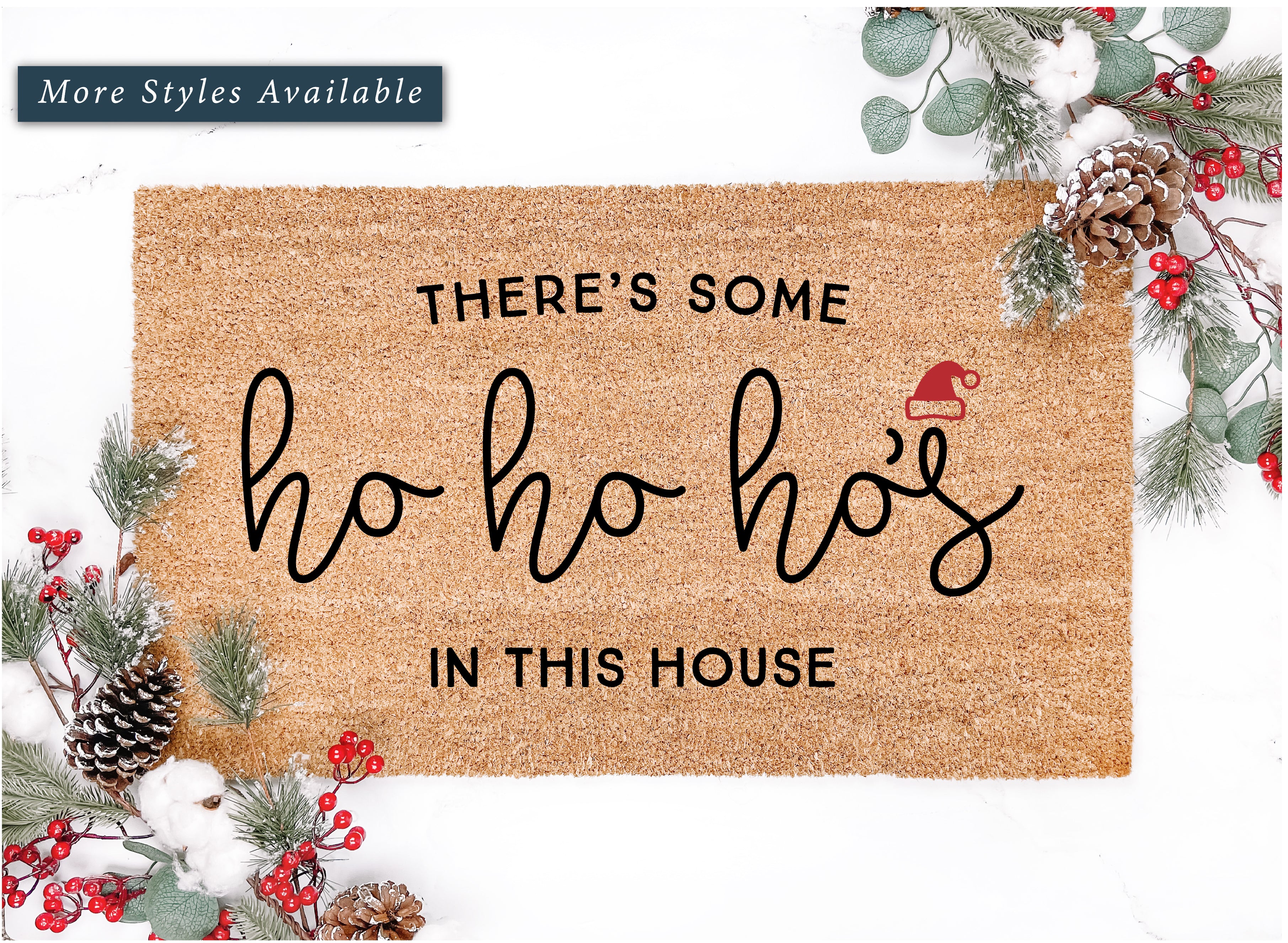 There's Some Ho Ho Ho's In This House Doormat