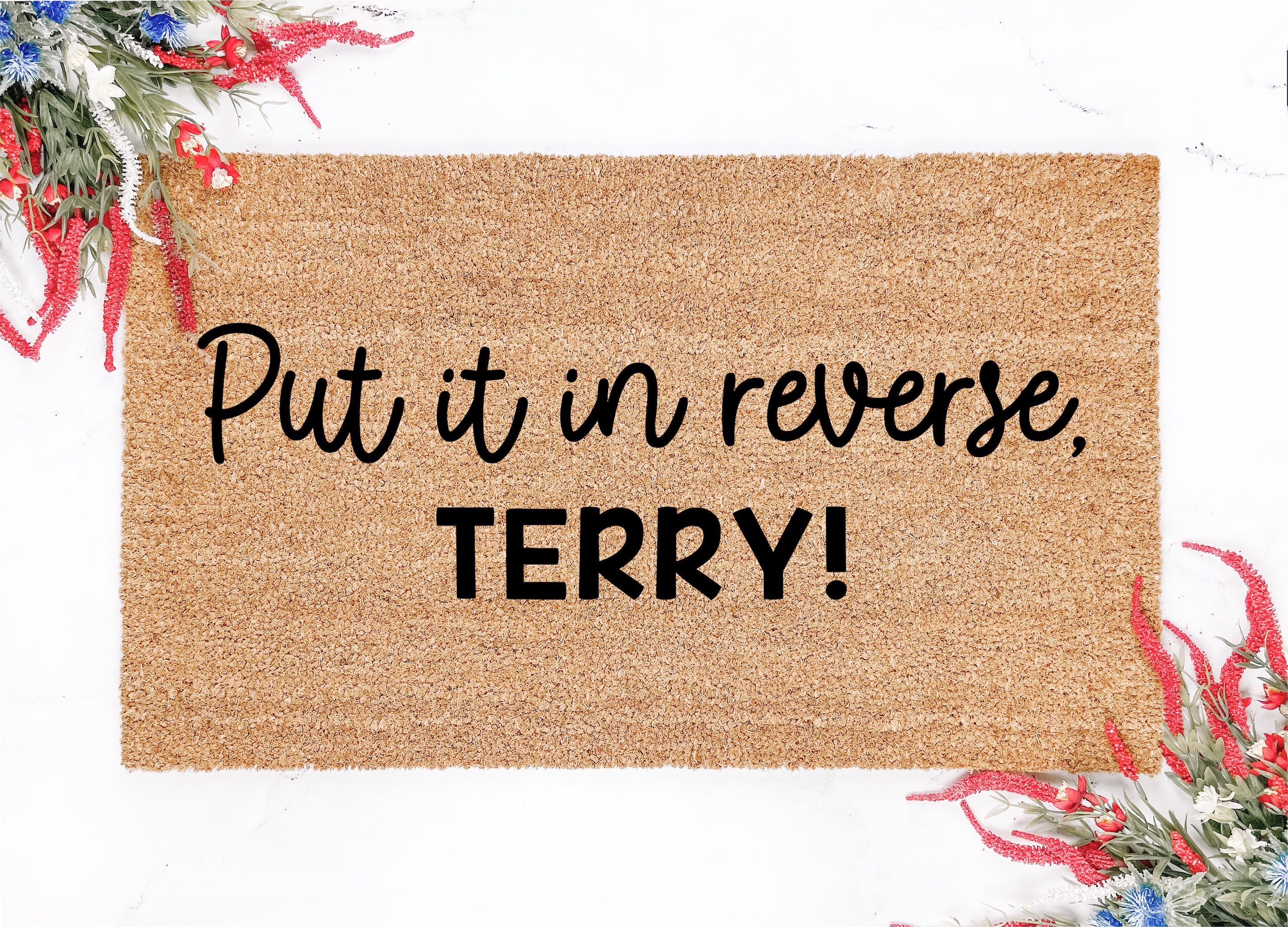 Put It In Reverse Terry! Doormat